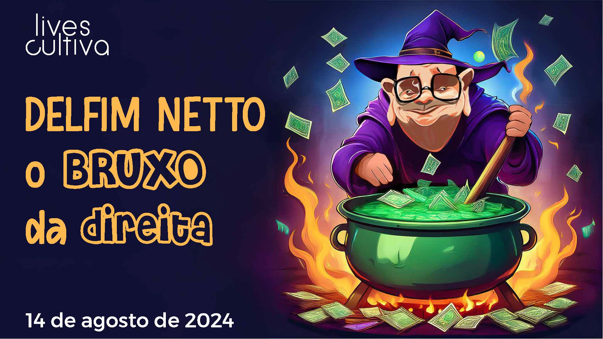 Ebook: Delfim Netto, o bruxo da direita