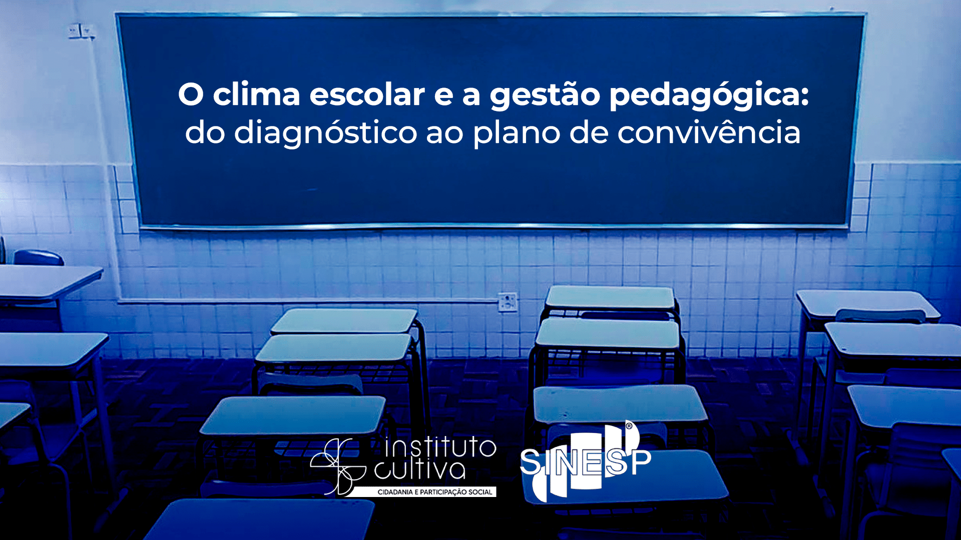 Sinesp e Cultiva oferecem curso EAD sobre Clima Escolar e Gestão Pedagógica